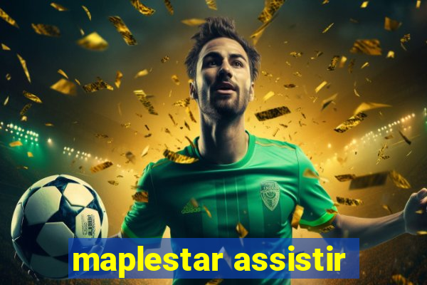 maplestar assistir